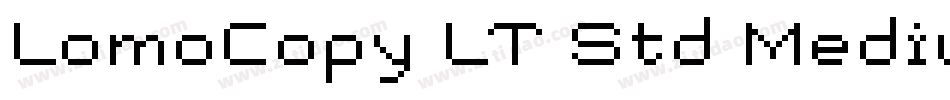 LomoCopy LT Std Medium字体转换